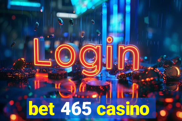 bet 465 casino