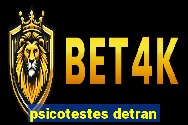 psicotestes detran
