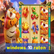 windows 10 raton