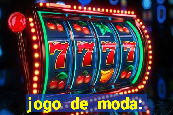 jogo de moda: maquiagem vestir