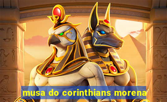 musa do corinthians morena