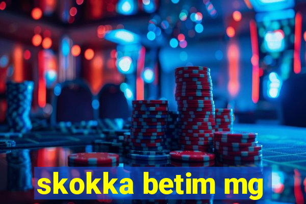 skokka betim mg