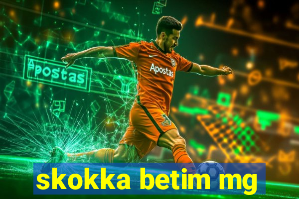 skokka betim mg