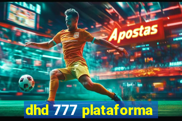dhd 777 plataforma