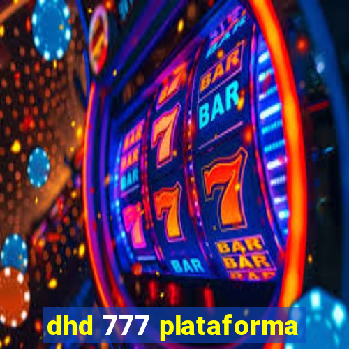 dhd 777 plataforma