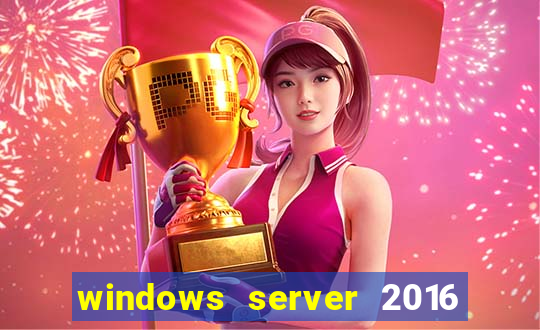 windows server 2016 download iso pt-br