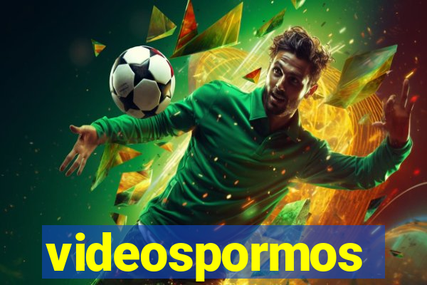 videospormos
