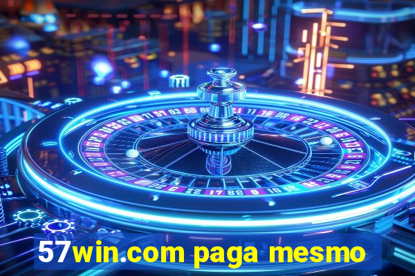 57win.com paga mesmo