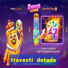 travesti dotada porto alegre
