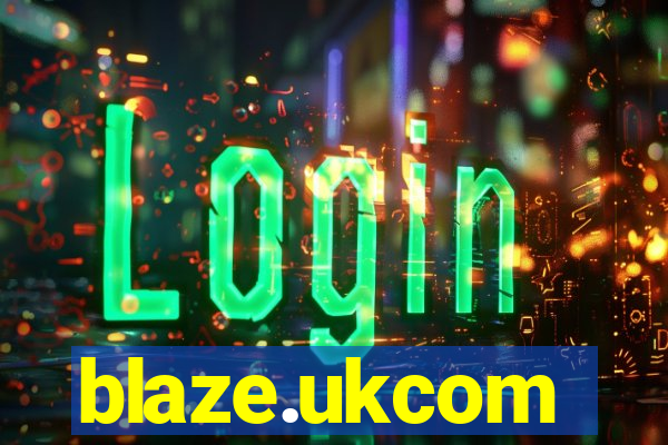 blaze.ukcom