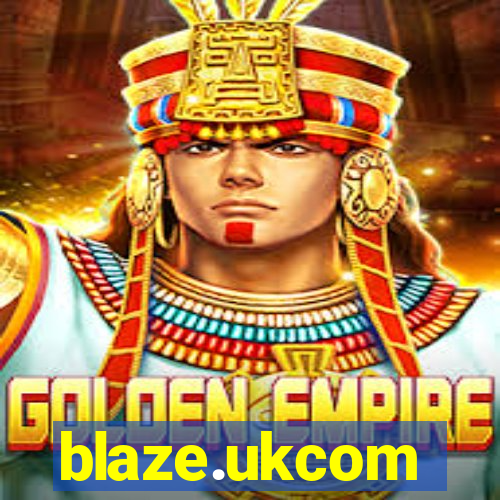 blaze.ukcom