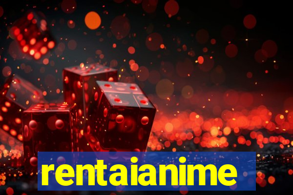 rentaianime
