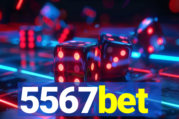 5567bet