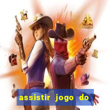 assistir jogo do corinthians ao vivo vto