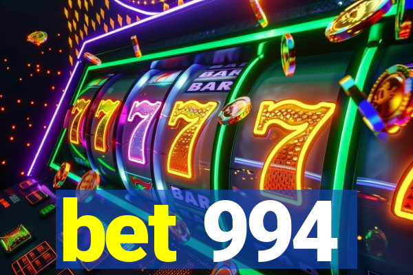 bet 994