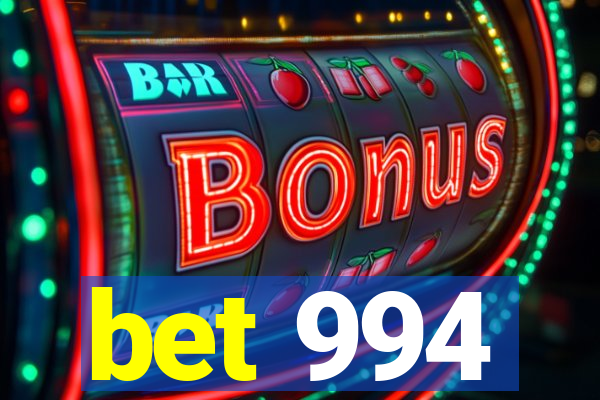 bet 994