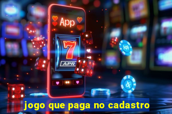 jogo que paga no cadastro