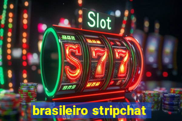 brasileiro stripchat