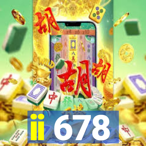 ii 678