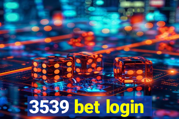 3539 bet login