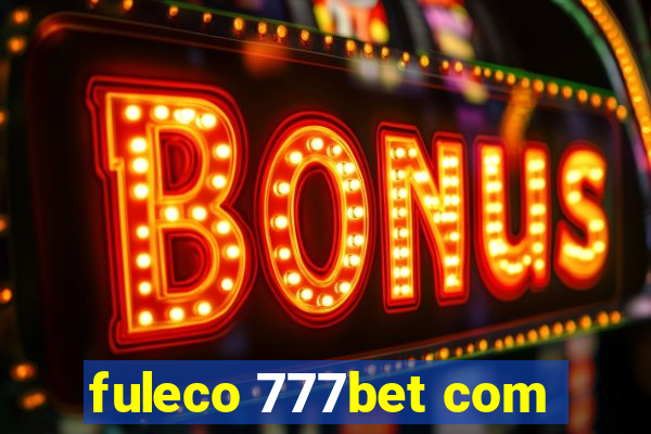 fuleco 777bet com
