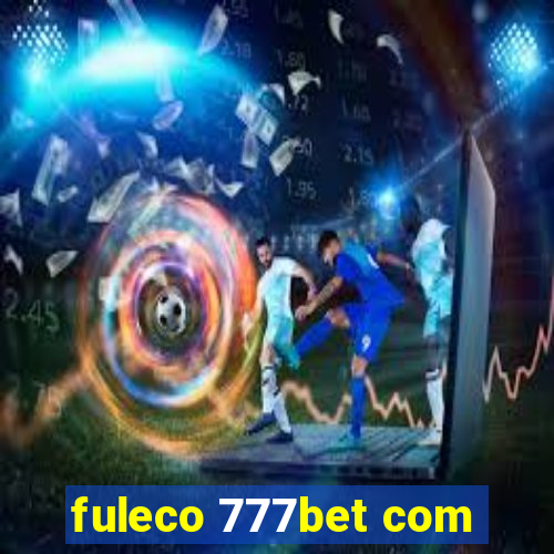 fuleco 777bet com