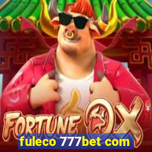 fuleco 777bet com