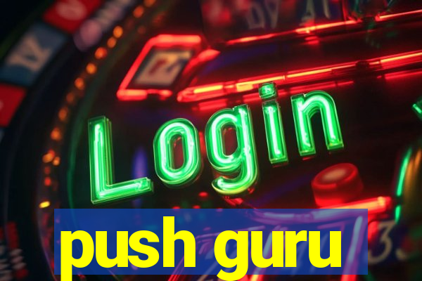 push guru