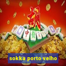 sokka porto velho
