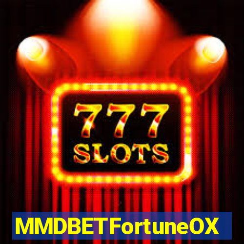 MMDBETFortuneOX