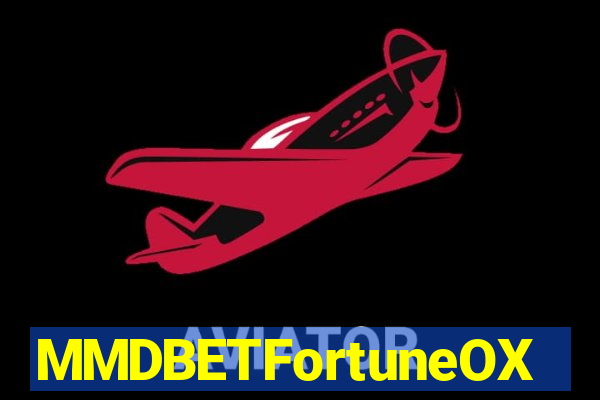 MMDBETFortuneOX