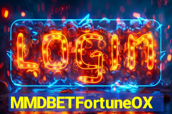 MMDBETFortuneOX