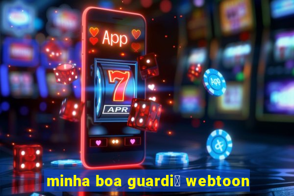minha boa guardi鑼 webtoon