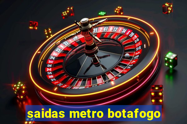 saidas metro botafogo