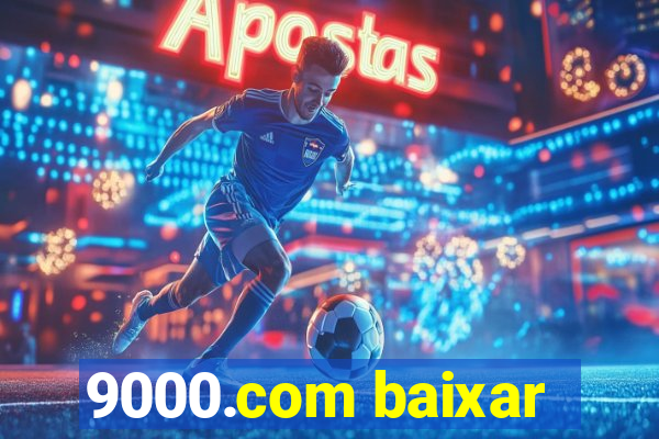 9000.com baixar