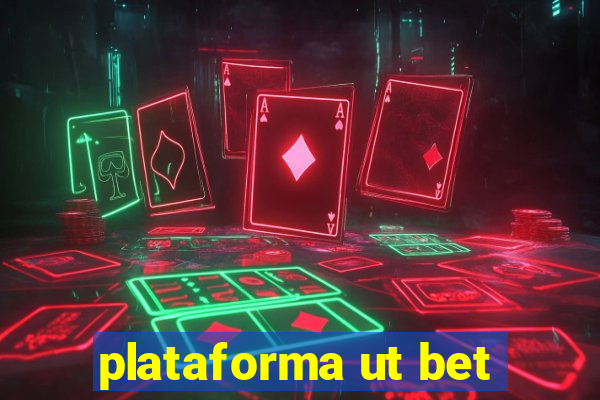 plataforma ut bet