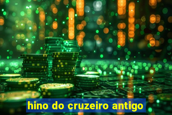 hino do cruzeiro antigo
