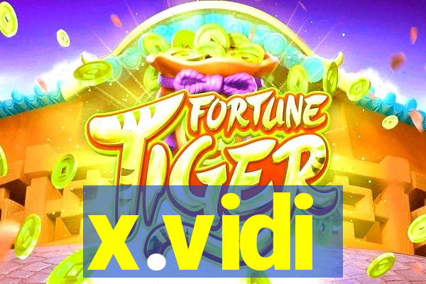 x.vidi