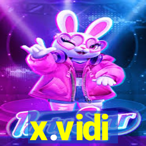 x.vidi