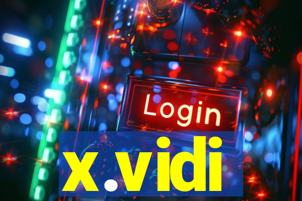 x.vidi