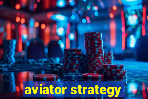 aviator strategy