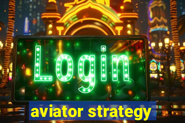 aviator strategy