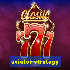 aviator strategy