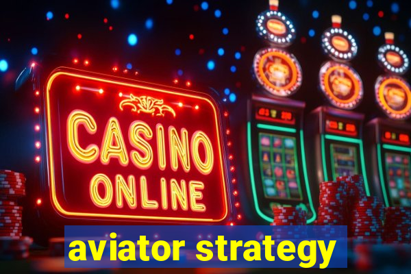 aviator strategy