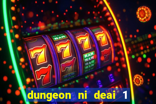 dungeon ni deai 1 temporada dublado