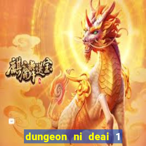 dungeon ni deai 1 temporada dublado