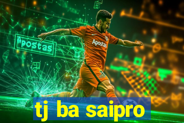 tj ba saipro