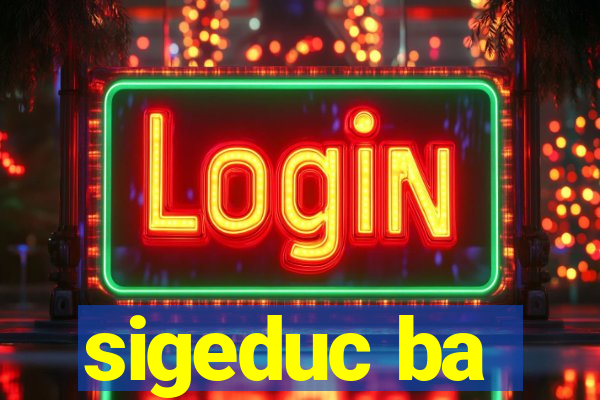 sigeduc ba