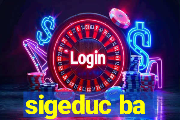 sigeduc ba