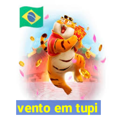 vento em tupi